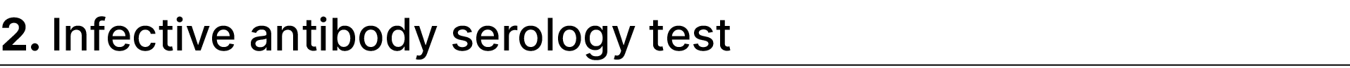 2. Infective antibody serology test 