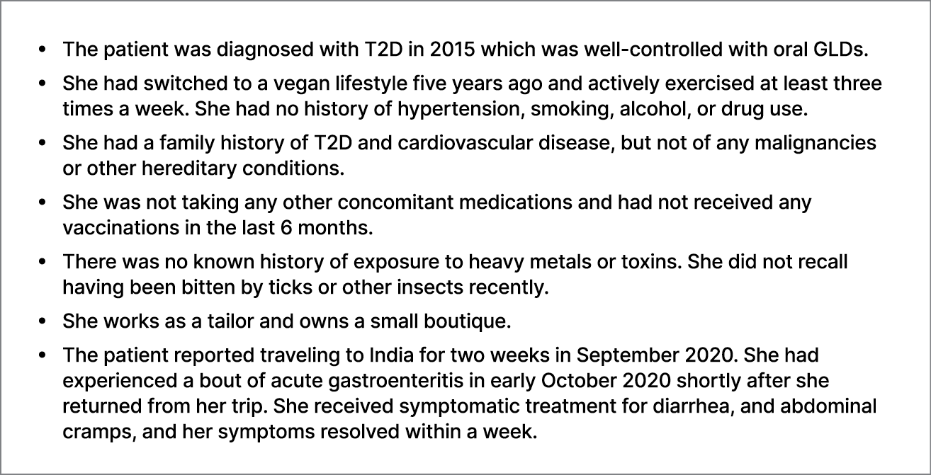 • The patient was diagnosed with T2D in 2015 which was well controlled with oral GLDs. • She had switched to a vegan ...