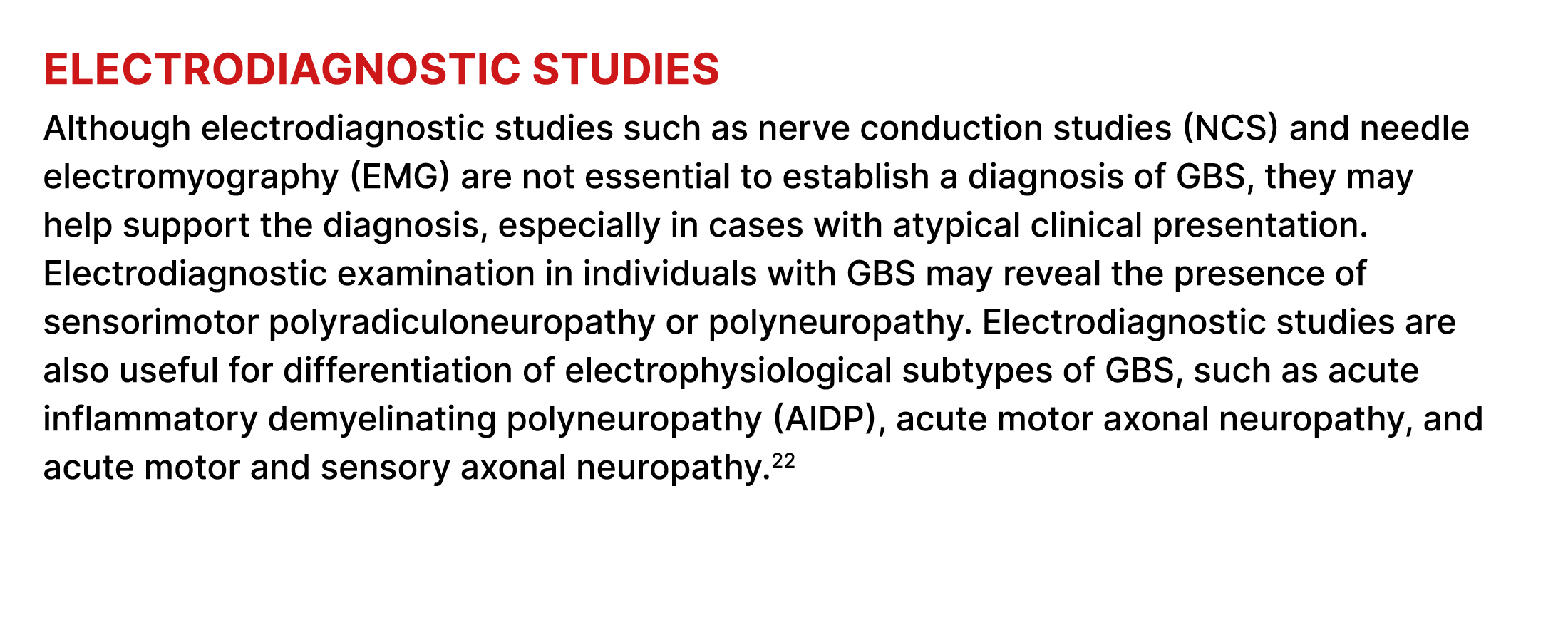 Electrodiagnostic studies Although electrodiagnostic studies such as nerve conduction studies (NCS) and needle electr...