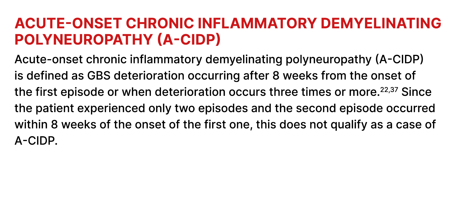 Acute onset chronic inflammatory demyelinating polyneuropathy (A CIDP) Acute onset chronic inflammatory demyelinating...