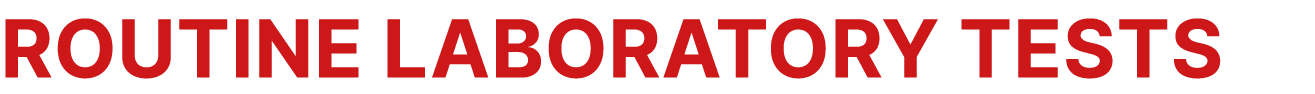 Routine laboratory tests