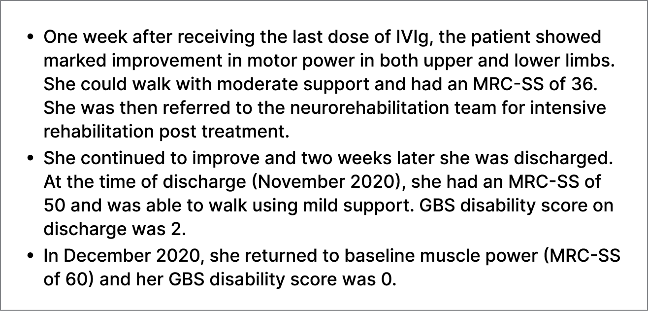 • One week after receiving the last dose of IVIg, the patient showed marked improvement in motor power in both upper ...
