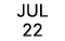 JUL 22
