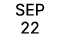 SEP 22