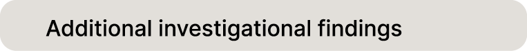 Additional investigational findings 